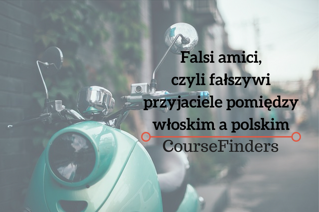 Falsi amici pomiędzy włoskim a polskim