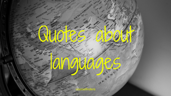Quotes about languages | CourseFinders